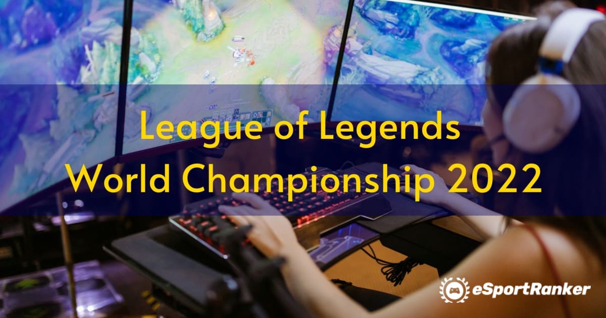 League of Legends World Championship 2022